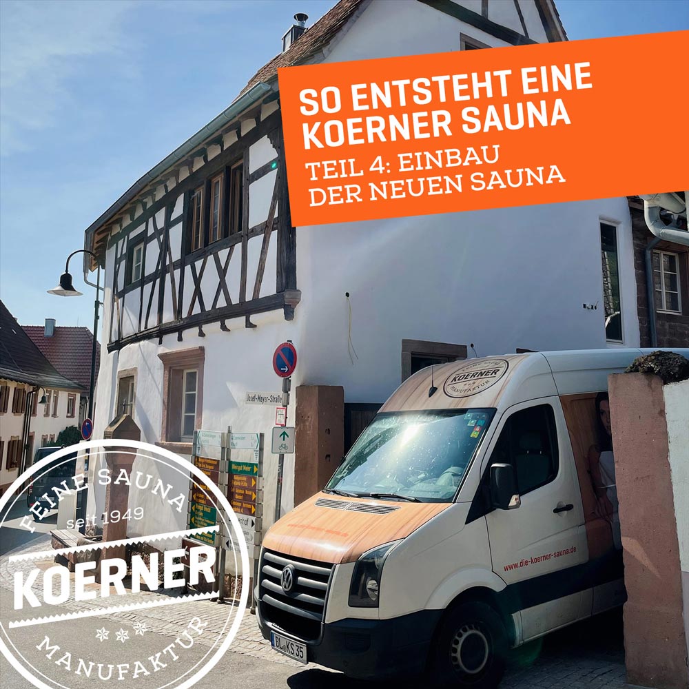 KOERNER Saunabau-Crafter vor dem Fachwerkhaus in der Pfalz